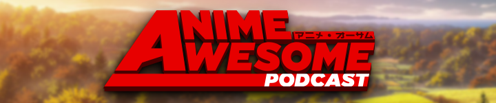 Anime Awesome Podcast