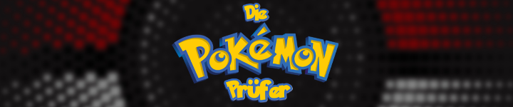 Die Pokémon-Prüfer