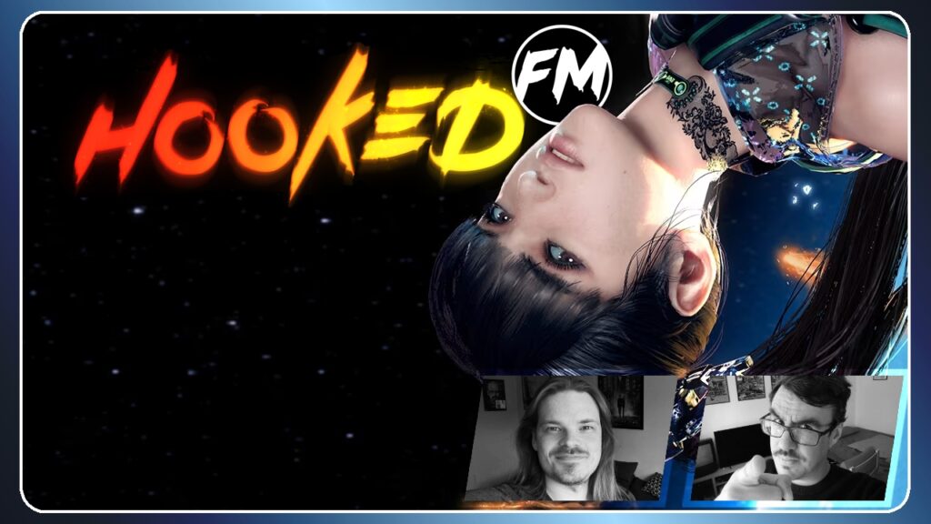 Hooked FM #469 &#8211; Stellar Blade, Another Crab&#8217;s Treasure, Eiyuden Chronicle: Hundred Heroes &#038; mehr!