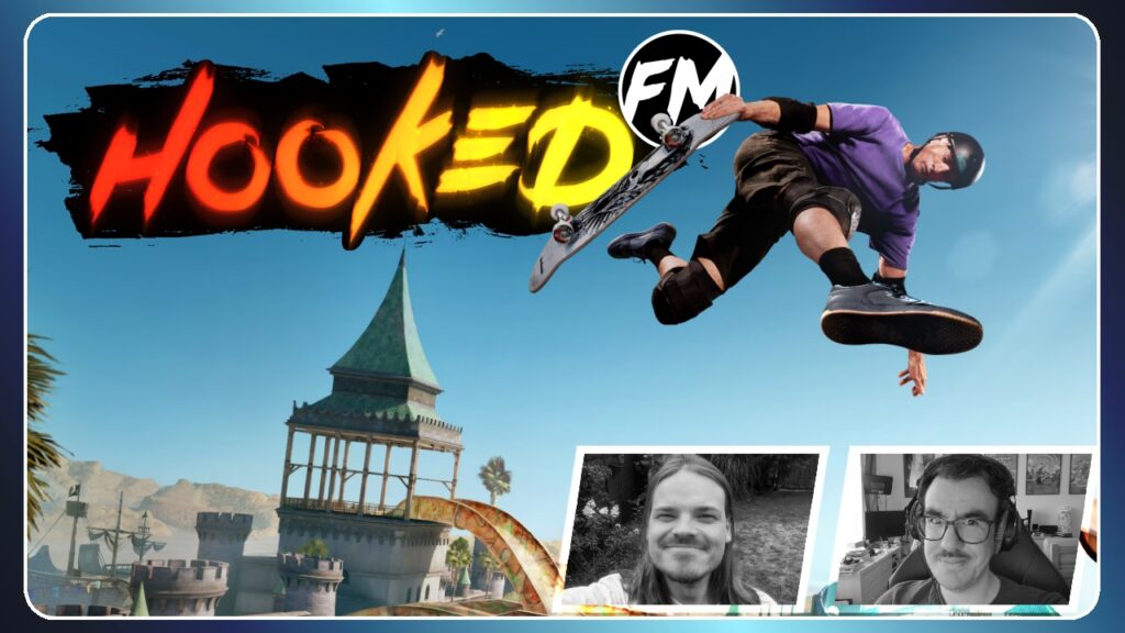 Hooked FM #529 &#8211; Tony Hawk&#8217;s 3+4, Subnautica 2, StopKillingGames, Eriksholm, Everdeep Aurora &#038; mehr!