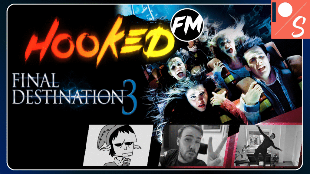 Hooked on Final Destination #3 feat. Ink Ribbon Radio (Patreon/Steady)