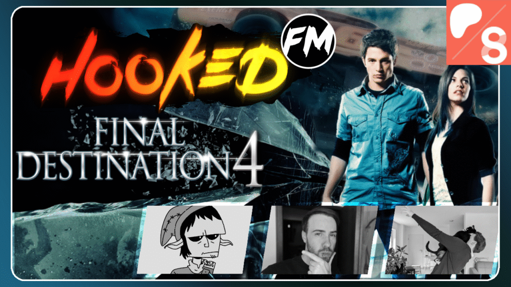 Hooked on Final Destination #4 feat. Ink Ribbon Radio (Patreon/Steady)