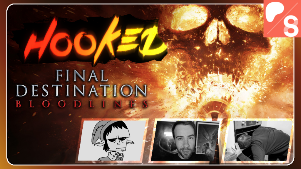 Hooked on Final Destination #6 feat. Ink Ribbon Radio (Patreon/Steady)