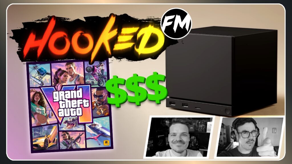 Hooked FM #576 – Steam Machine Preis, GTA 6 Cover, Preis & Union Busting Update, Solarpunk, GRIP XR, Zero Parades